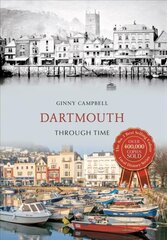 Dartmouth Through Time UK ed. hind ja info | Fotograafia raamatud | kaup24.ee