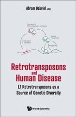 Retrotransposons And Human Disease: L1 Retrotransposons As A Source Of Genetic Diversity цена и информация | Развивающие книги | kaup24.ee