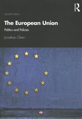 European Union: Politics and Policies 7th edition hind ja info | Ühiskonnateemalised raamatud | kaup24.ee