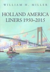 Holland America Liners 1950-2015 hind ja info | Ajalooraamatud | kaup24.ee
