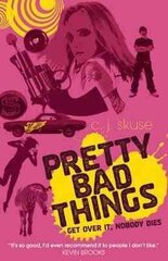 Pretty Bad Things hind ja info | Noortekirjandus | kaup24.ee