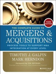 Complete Guide to Mergers and Acquisitions - Process Tools to Support M&A Integration at Every Level 3e hind ja info | Majandusalased raamatud | kaup24.ee