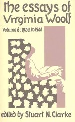 Essays Virginia Woolf Vol.6, Volume 6 цена и информация | Рассказы, новеллы | kaup24.ee