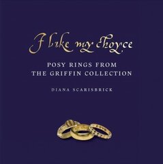 I like my choyse: Posy Rings from The Griffin Collection цена и информация | Книги об искусстве | kaup24.ee