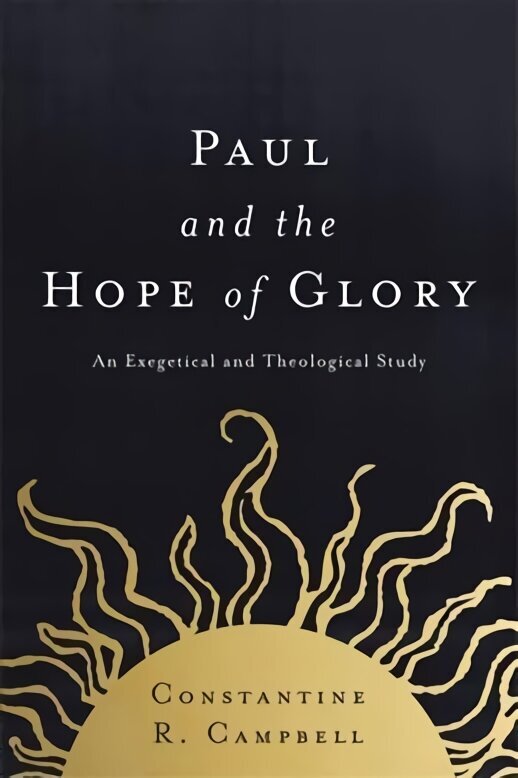 Paul and the Hope of Glory: An Exegetical and Theological Study цена и информация | Usukirjandus, religioossed raamatud | kaup24.ee