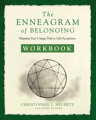 Enneagram of Belonging Workbook: Mapping Your Unique Path to Self-Acceptance цена и информация | Духовная литература | kaup24.ee