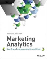 Marketing Analytics - Data-Driven Techniques with Microsoft Excel: Data-Driven Techniques with Microsoft Excel hind ja info | Majandusalased raamatud | kaup24.ee