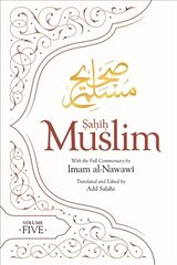 Sahih Muslim (Volume 5): With the Full Commentary by Imam Nawawi Bilingual edition цена и информация | Духовная литература | kaup24.ee