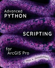 Advanced Python Scripting for ArcGIS Pro цена и информация | Книги по социальным наукам | kaup24.ee