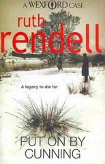 Put On By Cunning: a captivating and compelling Wexford mystery from the award-winning Queen of Crime, Ruth Rendell hind ja info | Fantaasia, müstika | kaup24.ee