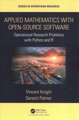 Applied Mathematics with Open-Source Software: Operational Research Problems with Python and R hind ja info | Majandusalased raamatud | kaup24.ee