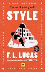 Style: The art of writing well (Harriman Classics) hind ja info | Laste õpikud | kaup24.ee