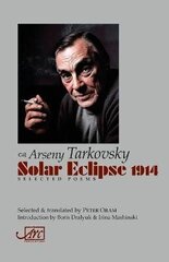 Solar Eclipse 1914: Selected Poems цена и информация | Поэзия | kaup24.ee