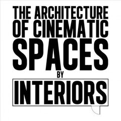 Architecture of Cinematic Spaces: by Interiors New edition цена и информация | Книги по архитектуре | kaup24.ee