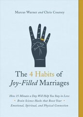 4 Habits of Joy-Filled Marriages, The: How 15 Minutes a Day Will Help You Stay in Love цена и информация | Самоучители | kaup24.ee