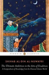 Ultimate Ambition in the Arts of Erudition: A Compendium of Knowledge from the Classical Islamic World abridged edition annotated edition hind ja info | Entsüklopeediad, teatmeteosed | kaup24.ee