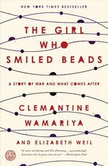 Girl Who Smiled Beads: A Story of War and What Comes After цена и информация | Биографии, автобиогафии, мемуары | kaup24.ee