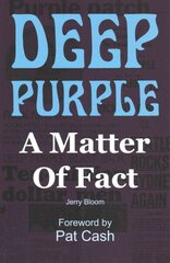 Deep Purple: A Matter of Fact цена и информация | Книги об искусстве | kaup24.ee