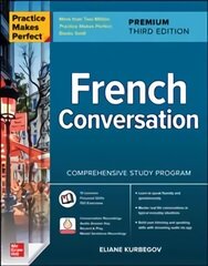 Practice Makes Perfect: French Conversation, Premium Third Edition 3rd edition цена и информация | Пособия по изучению иностранных языков | kaup24.ee