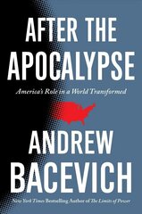 After the Apocalypse: America's Role in a World Transformed hind ja info | Ühiskonnateemalised raamatud | kaup24.ee