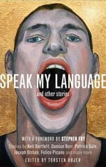 Speak My Language, and Other Stories: An Anthology of Gay Fiction цена и информация | Рассказы, новеллы | kaup24.ee