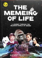 Memeing of Life: A Journey Through the Delirious World of Memes hind ja info | Ühiskonnateemalised raamatud | kaup24.ee