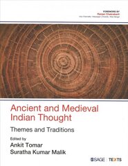 Ancient and Medieval Indian Thought: Themes and Traditions hind ja info | Ühiskonnateemalised raamatud | kaup24.ee