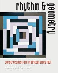 Rhythm and Geometry: Constructivist Art in Britain Since 1951 hind ja info | Kunstiraamatud | kaup24.ee