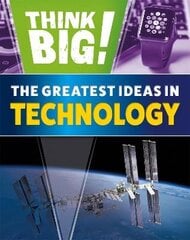 Think Big!: The Greatest Ideas in Technology цена и информация | Книги для подростков и молодежи | kaup24.ee