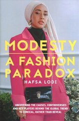 Modesty: A Fashion Paradox hind ja info | Ühiskonnateemalised raamatud | kaup24.ee