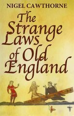 Strange Laws Of Old England hind ja info | Ajalooraamatud | kaup24.ee