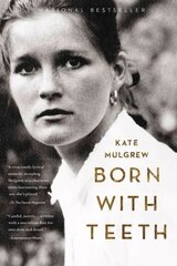 Born with Teeth: A Memoir hind ja info | Elulooraamatud, biograafiad, memuaarid | kaup24.ee