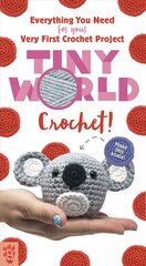 Tiny World: Crochet!: Crochet! цена и информация | Книги для подростков и молодежи | kaup24.ee