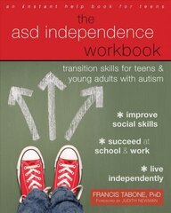 ASD Independence Workbook: Transition Skills for Teens and Young Adults with Autism цена и информация | Книги для подростков и молодежи | kaup24.ee