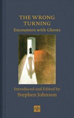 Wrong Turning: Encounters with Ghosts цена и информация | Рассказы, новеллы | kaup24.ee