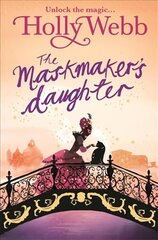 Magical Venice story: The Maskmaker's Daughter: Book 3, Book 3 hind ja info | Noortekirjandus | kaup24.ee