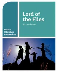 Oxford Literature Companions: Lord of the Flies: With all you need to know for your 2022 assessments цена и информация | Книги для подростков и молодежи | kaup24.ee