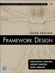 Framework Design Guidelines: Conventions, Idioms, and Patterns for Reusable .NET Libraries 3rd edition цена и информация | Книги по экономике | kaup24.ee