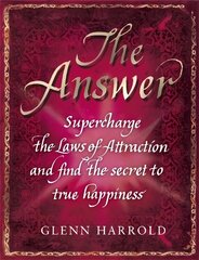 Answer: Supercharge the Law of Attraction and Find the Secret of True Happiness Digital original цена и информация | Самоучители | kaup24.ee