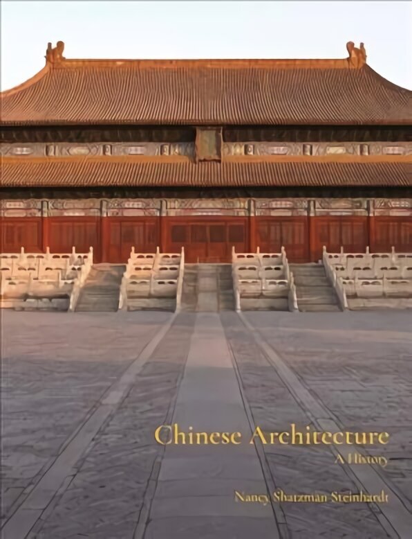Chinese Architecture: A History hind ja info | Arhitektuuriraamatud | kaup24.ee