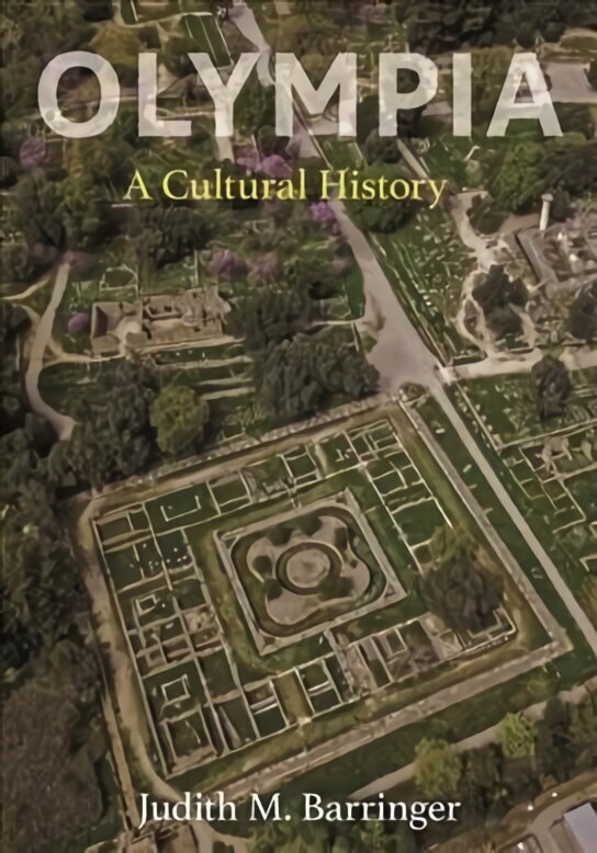 Olympia: A Cultural History hind ja info | Ajalooraamatud | kaup24.ee