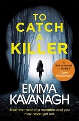 To Catch a Killer: Enter the mind of a murderer and you may never get out hind ja info | Fantaasia, müstika | kaup24.ee