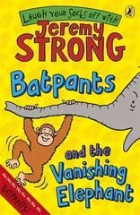 Batpants and the Vanishing Elephant цена и информация | Книги для подростков и молодежи | kaup24.ee