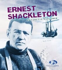 Ernest Shackleton: Antarctic Explorer hind ja info | Noortekirjandus | kaup24.ee