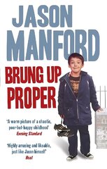 Brung Up Proper: My Autobiography hind ja info | Elulooraamatud, biograafiad, memuaarid | kaup24.ee