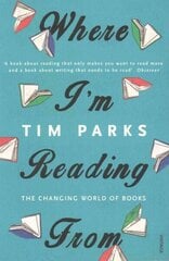 Where I'm Reading From: The Changing World of Books цена и информация | Поэзия | kaup24.ee