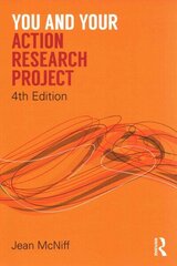 You and Your Action Research Project 4th edition hind ja info | Ühiskonnateemalised raamatud | kaup24.ee
