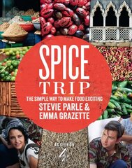 Spice Trip: The Simple Way to Make Food Exciting hind ja info | Retseptiraamatud | kaup24.ee