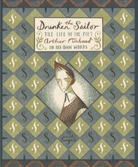 Drunken Sailor: The Life of the Poet Arthur Rimbaud in His Own Words цена и информация | Фантастика, фэнтези | kaup24.ee