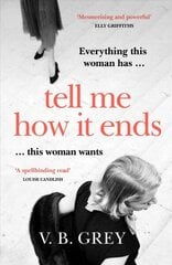 Tell Me How It Ends: Sixties glamour meets film noir in a gripping drama of long-buried secrets and dark revenge цена и информация | Фантастика, фэнтези | kaup24.ee